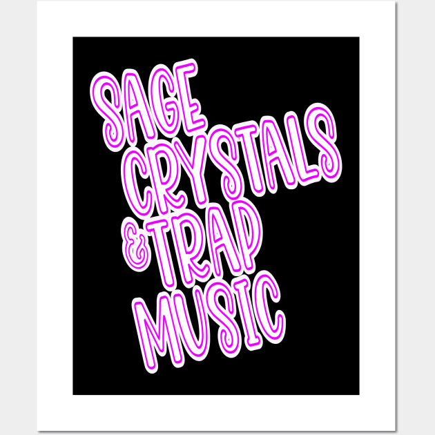 Sage Crystals and Trap Music Lover Gift for Women Wall Art by JPDesigns